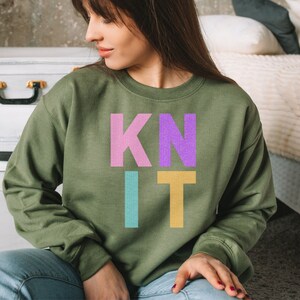 Crewneck Sweatshirt in Green with KNIT Graphic - Apparel for Yarn and Craft Lovers - Perfect Gift for Moms and Grandmas and Knitters!