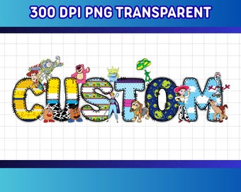 Personalized Toy Story Name PNG - Custom Disney Family Birthday Shirt Design - Woody Buzz Lotso Bo Peep Slinky Digital - Character Font