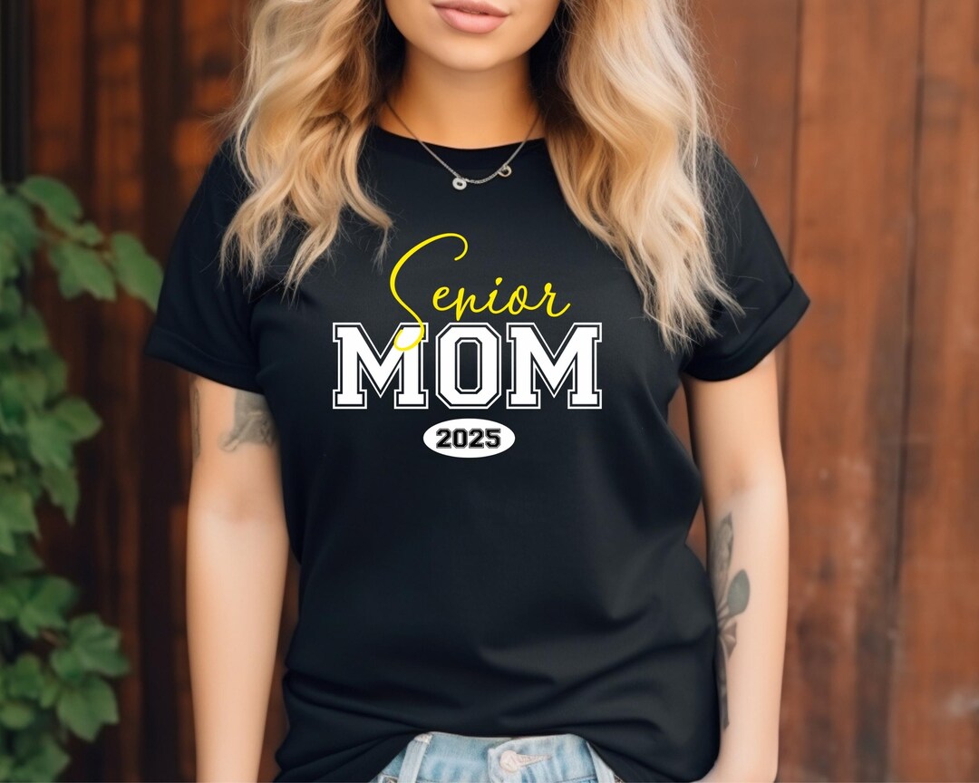 Senior Mom 2025 Svg, Graduation Shirt Svg, Proud Mom of a 2025 Graduate ...