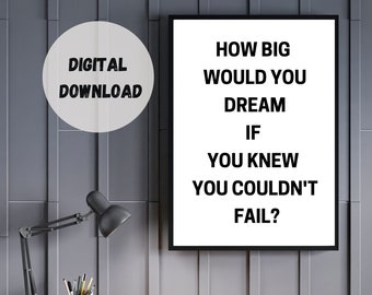 HOW BIG WOULD YOU DREAM IF YOU KNEW YOU COULDN'T FAIL: Lined Notebook,  Journal with Inspirational / Motivational Quote Cover Gift for Student  Coworker