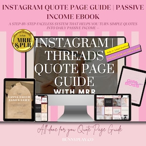 May include: A pink digital product image with the text "Instagram Threads Quote Page Guide" and "Income Ebook." The image includes a computer monitor, tablets, and a phone, all displaying the guide's content. The guide promises a faceless system for passive income.