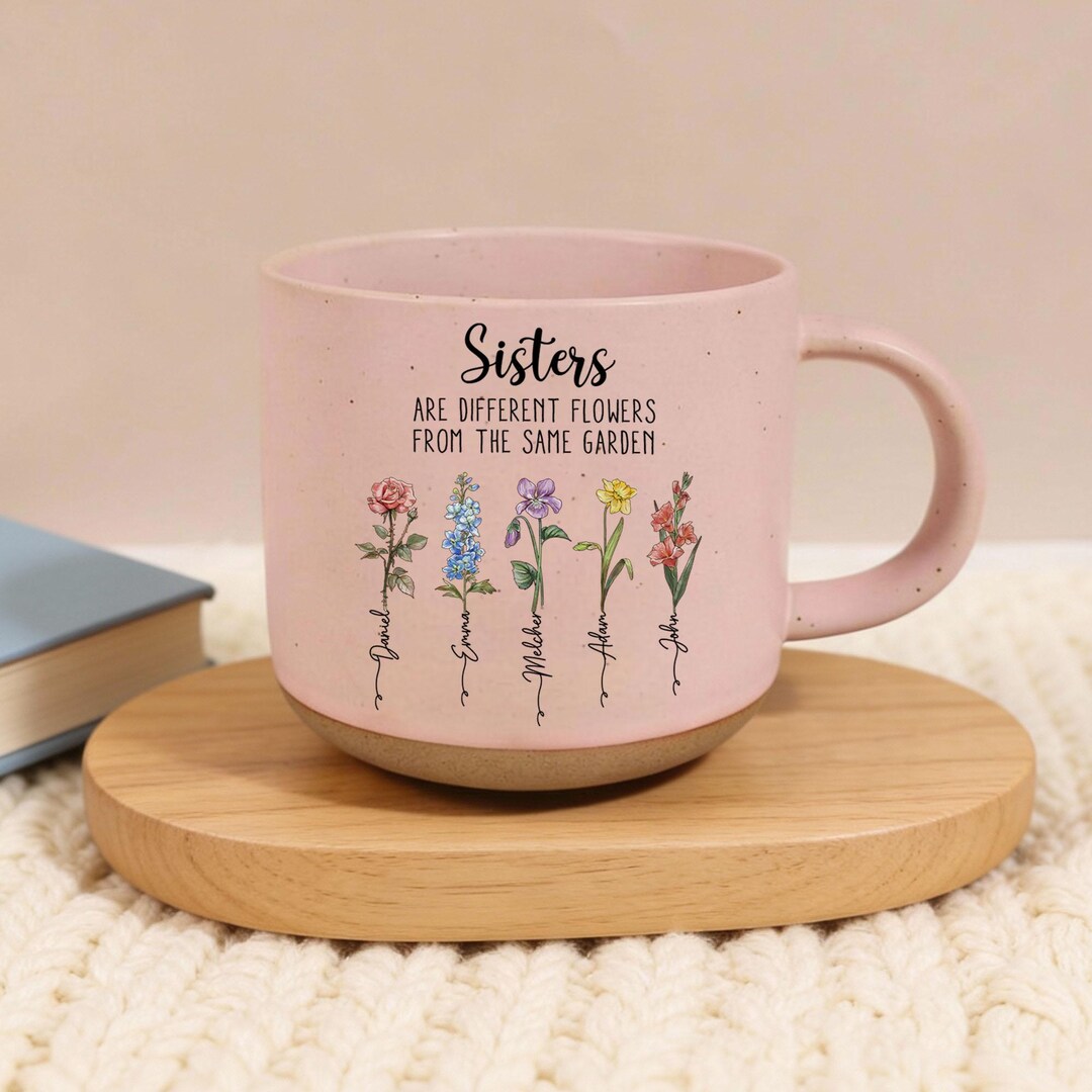 Personalized Sisters Are Different Flowers From the Same Garden Pottery ...