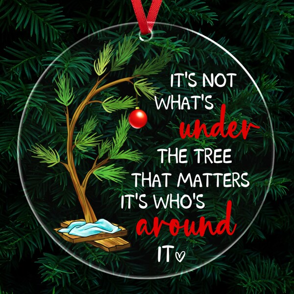 It's Not What's Under The Tree Ornament, Family Ornament, Inspirational Christmas, Xmas Tree Decoration, Family Gift,  Xmas Ornament