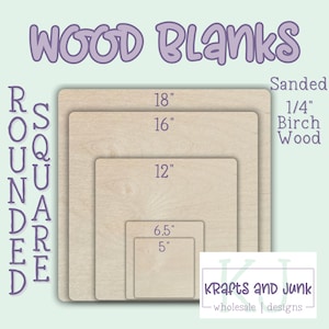 May include: Four unfinished square wood blanks in various sizes, 18 inches, 16 inches, 12 inches, 6.5 inches and 5 inches. The wood is sanded and is 1/4 inch thick. The wood is birch. The text "Krafts and Junk - wholesale | designs" is at the bottom of the image.