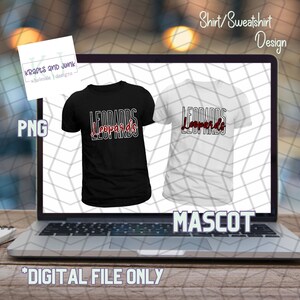 Peut inclure: Un fichier numérique pour un design de t-shirt noir et blanc avec le texte "LEOPARDS" en rouge et blanc. Le design est pour un t-shirt ou un sweat-shirt et est étiqueté "MASCOT".