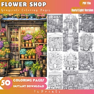 May include: A grayscale coloring page featuring a flower shop with a variety of flowers in pots on shelves. The shop has a wooden door and windows. The text "FLOWER SHOP" and "Grayscale Coloring Pages" is at the top of the image. The text "50 COLORING PAGES INSTANT DOWNLOAD" is at the bottom of the image.