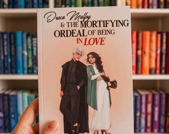 Draco Malfoy and the Mortifying Ordeal of Being in Love Cover 1 Hardcover Book, Fanfic Books, Gift for Book Lovers, Fanfic Books