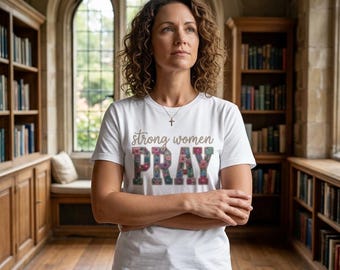 Strong Women Pray T-shirt - christelijk moeder grafisch T-shirt bloemenborduurwerk