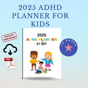 May include: A printable 2025 ADHD Planner for Kids with 70 pages. The cover features a colourful design with three children playing. The planner is available for instant download as a PDF.