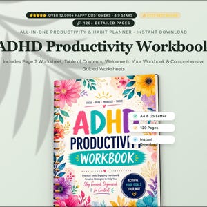 Op de afbeelding: Een ADHD Productivity Workbook met spiraalbinding en een bloemrijke kaft met roze, gele en blauwe bloemen. De tekst op de kaft luidt ADHD Productivity Workbook, Focus-Plan-Prioritize-Thrive en Achieve Your Goals Your Way.