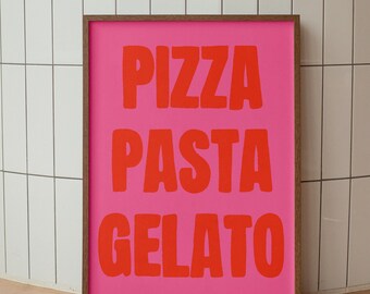 Pizza Pasta Gelato Print, Hot Pink Trendy Poster, Retro Kitchen Print, Funky Housewarming Kitchen Dining Wall Sign, Happy Phrase Wall Decor