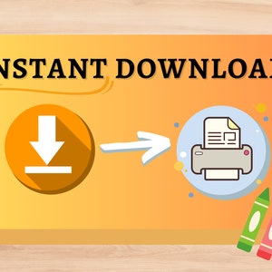 May include: Instant download graphic with a white download arrow in an orange circle and a white printer with a document inside a blue circle. The graphic is on a yellow and orange background with a wooden surface at the bottom.