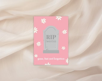 RIP Twenties - Carte 30 ème anniversaire - 30 ans - Carte d’anniversaire drôle - Humour - Cadeau pour elle - Cadeau pour lui