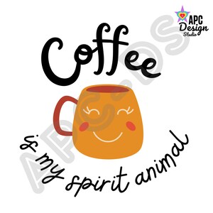 コーヒーは私のスピリットアニマル PNG デジタルダウンロード