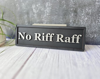 Cartello in legno 3D "No Riff Raff": divertente decorazione da parete nera e argento