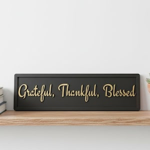 Grateful Thankful Blessed Sign: 3D Lettering Farmhouse Decor