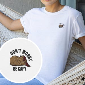 Capybara Shirt - Don’t Worry Be Capy Embroidery T-Shirt - Cute Minimalist Chest Design