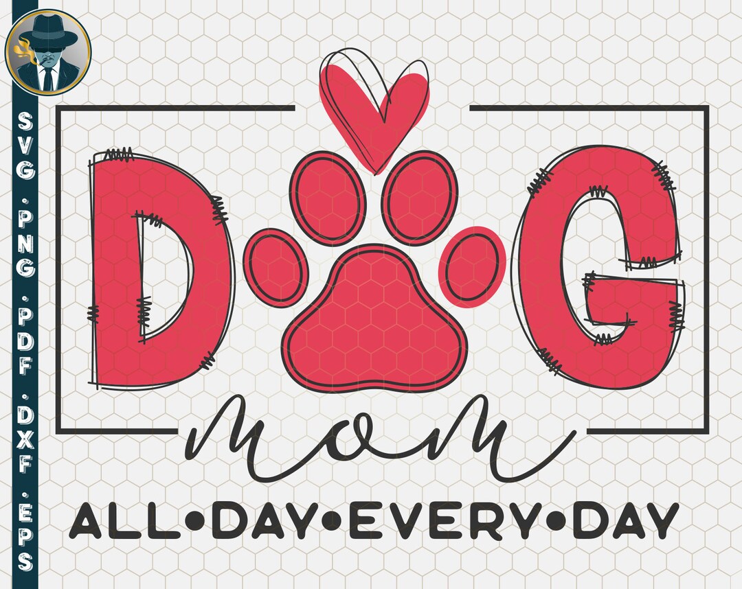 Dog Mom SVG PNG PDF Dog Mama Svg Paw Svg Love Dogs Svg Pet - Etsy