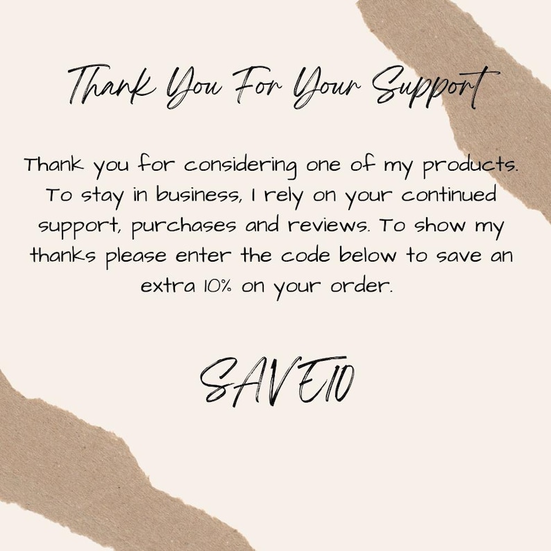 May include: Cream-colored card with the text "Thank You For Your Support" in a handwritten font. The card includes a message of gratitude and a discount code "SAVE10" to save 10% on an order. Brown abstract shapes are in the background.