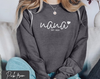Nana EST 2024 Sweatshirt, Nana Sweater, New Nana Shirt, New Nana Sweatshirt, Nana Gift, Nana Present, Mother's Day Gift, Pregnancy Reveal