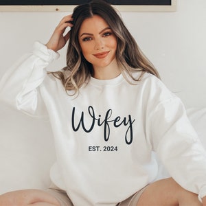 Wifey EST 2024 Sweatshirt, Bridal Shower Gift, Wifey Shirt, Gift For Bride, Wedding Gift, Engagement Gift, Bride Sweatshirt, Wife Sweatshirt