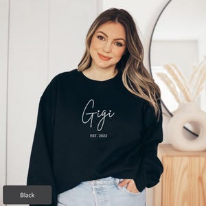 Gigi EST 2022 Sweatshirt, Gigi Sweater, New Gigi Shirt, New Gigi Sweatshirt, Gigi Gift, Gigi Present, Mother's Day Gift, Pregnancy Reveal image 7