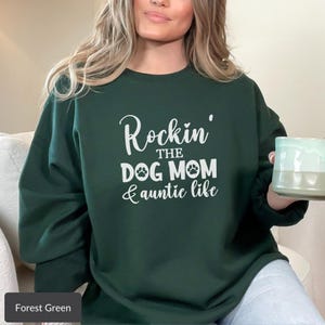 Dog Mom Auntie Sweatshirt, Dog Mom Life Shirt, Auntie Life Shirt, Funny Dog Mom Shirt, Funny Auntie Shirt, Dog Lover Sweater, Auntie Sweater image 9