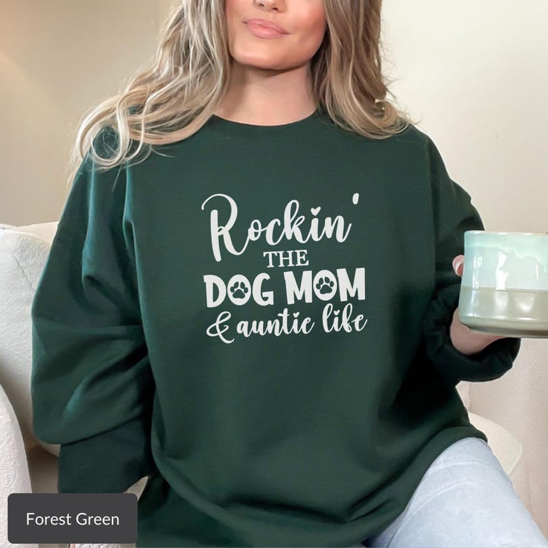 Dog Mom Auntie Sweatshirt, Dog Mom Life Shirt, Auntie Life Shirt, Funny Dog Mom Shirt, Funny Auntie Shirt, Dog Lover Sweater, Auntie Sweater image 9