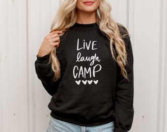 Sweat-shirt Live Laugh Camp, Sweat-shirt de camping, Sweat-shirt d'extérieur, Sweat-shirt de randonnée, Chemise d'extérieur, Sweat-shirt d'aventure, Chemise de camping