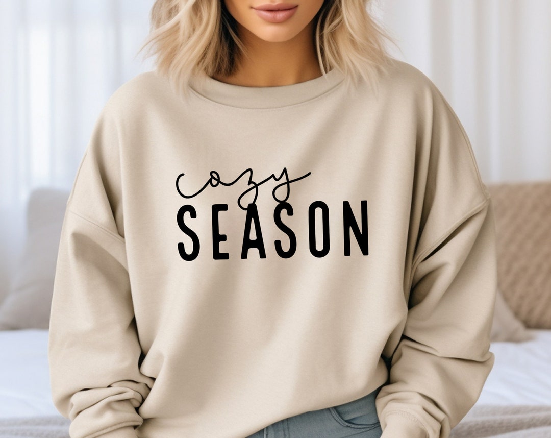 Cozy Season Sweatshirt, Cozy Season Shirt, Cozy Vibes Shirt, Stay Cozy ...