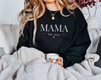 Mama EST 2024 Sweatshirt, Gift for Mama, Mom Gift, Mama Gift, Gift for Mom, New Mama Gift, New Mom Gift, Mother's Day Gift, Pregnancy Reveal