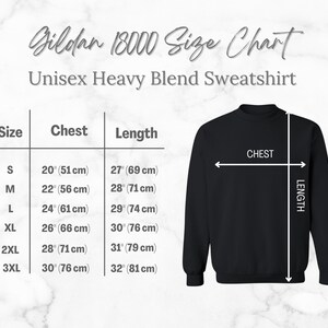 May include: Size chart for a unisex heavy blend sweatshirt. The chart shows chest and length measurements in inches and centimeters for sizes S through 3XL.