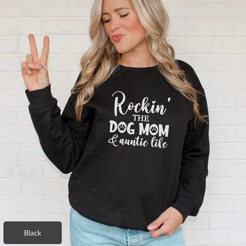 Dog Mom Auntie Sweatshirt, Dog Mom Life Shirt, Auntie Life Shirt, Funny Dog Mom Shirt, Funny Auntie Shirt, Dog Lover Sweater, Auntie Sweater image 7