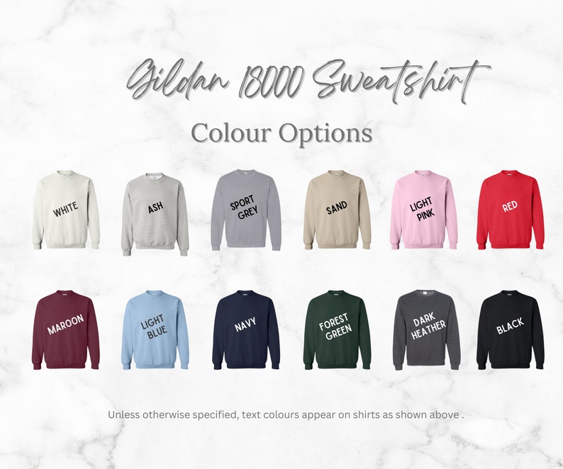 Pode incluir: Uma camisola Gildan 18000 &eacute; mostrada em 16 cores diferentes: branco, cinza, cinza desportivo, areia, rosa claro, vermelho, vinho, azul claro, azul marinho, verde floresta, cinza escuro mesclado, preto. A menos que especificado de outra forma, as cores do texto aparecem nas camisas como mostrado acima.