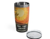 Rise and Grind Sunshine Tumbler | Sunshine Tumbler | Inspirational Tumbler | Sunrise Tumbler | Rise and Grind Sunrise Tumbler