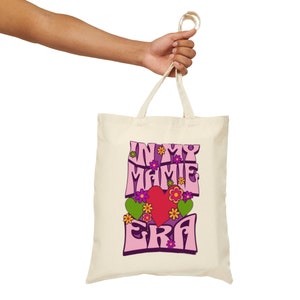 In My Mamie Era Tote Bag Personalized floral retro tote for groceries gardening knitting books First Christmas Valentines Mothers Day gift
