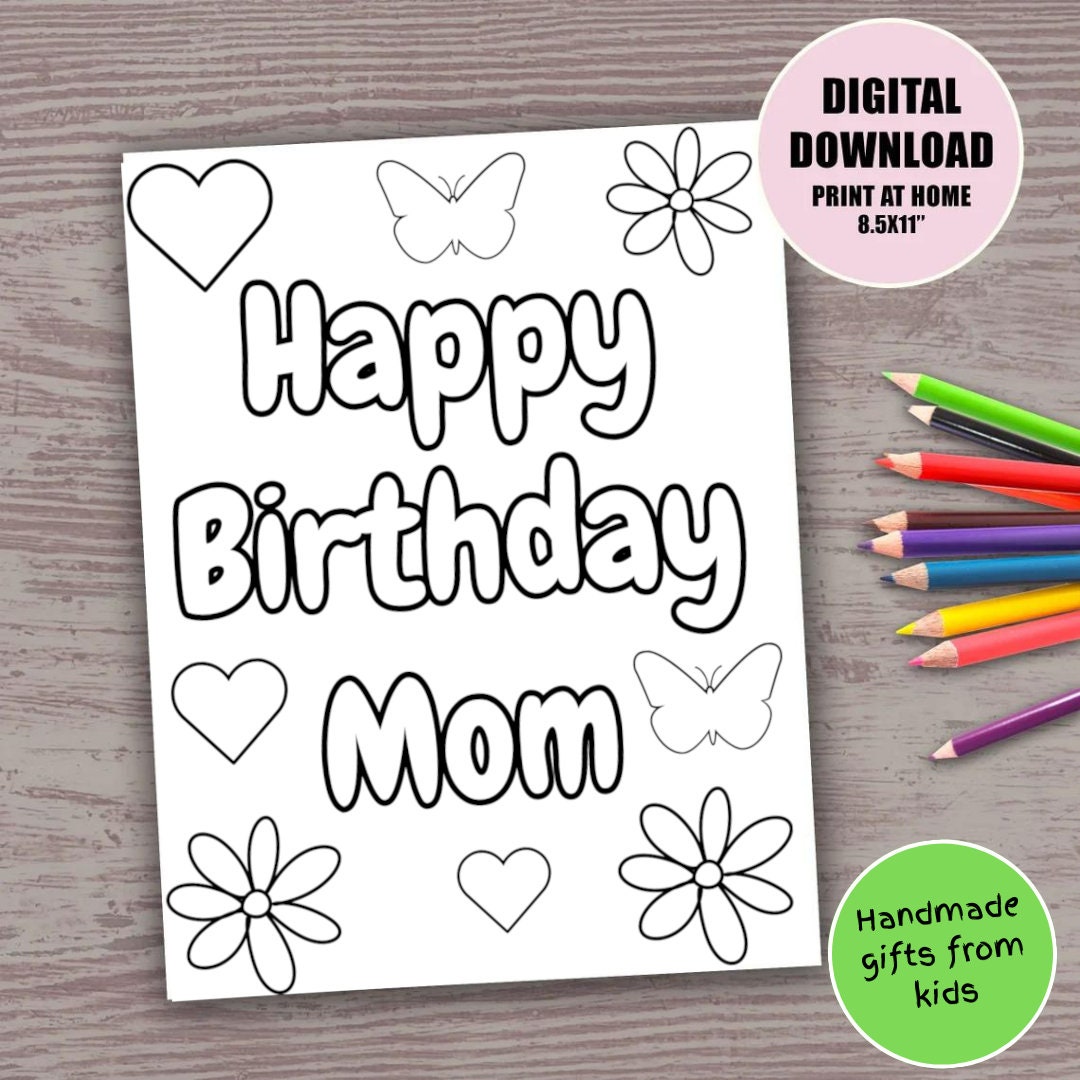 Happy Birthday Mom Printable Coloring Page for Kids Cute Handmade Diy ...
