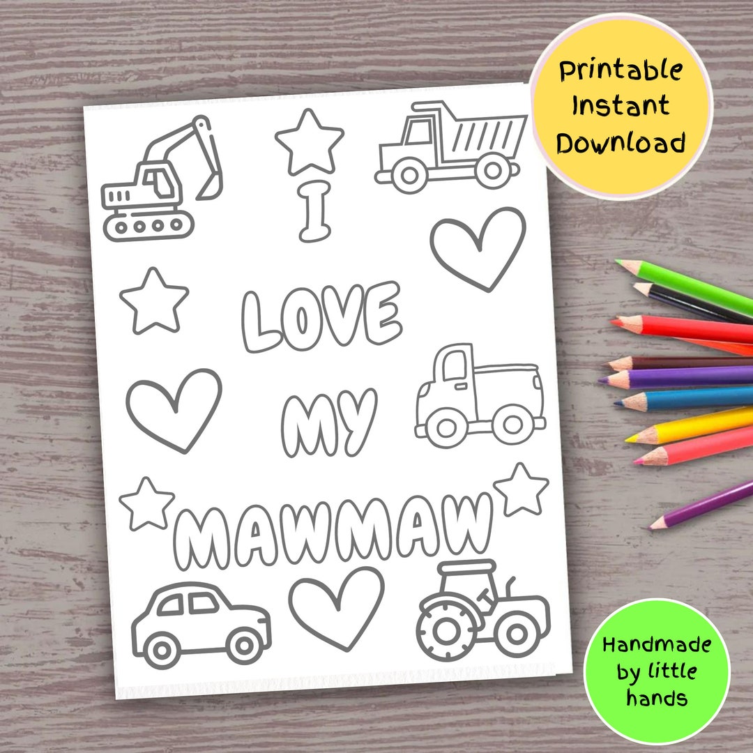 I Love My Mawmaw Printable Coloring Page for Kids, Car Truck Tractor ...