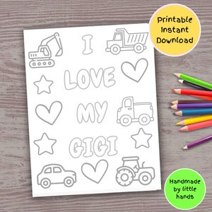 May include: Printable coloring page with the text "I love my Gigi" surrounded by hearts, stars, and various vehicle illustrations, including a truck, excavator, tractor, and car.