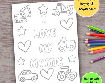 I love my Mamie printable coloring page for kids, car truck tractor digger art craft activity, diy handmade birthday card mothers day gift