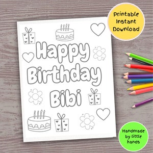 May include: A printable coloring page with the text "Happy Birthday Bibi" surrounded by hearts, flowers, presents, and cakes. The page is designed for children to color.