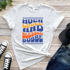 Loved and Blessed Bubbe Tshirt, Cute Tee Shirt gift for Bubbe, Jewish Birthday Hanukkah mothers day gift idea, gift from grandkids