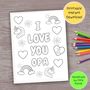 Peut inclure: Une page à colorier imprimable représentant une licorne, des arcs-en-ciel, des cœurs, des fleurs et le texte "I LOVE YOU OPA". La page est conçue pour que les enfants puissent la colorier et l'offrir à leur grand-père.
