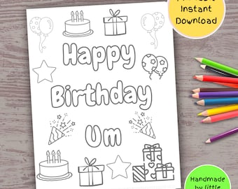 May include: A printable coloring page with the text "Happy Birthday Um" and various birthday-themed illustrations, including balloons, presents, cake, and stars. The page is designed for children to color.