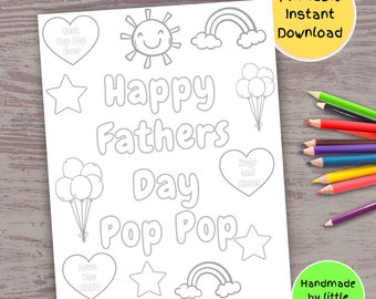 May include: Printable coloring page for Father's Day with the text "Happy Fathers Day Pop Pop" and various illustrations including a sun, rainbow, stars, hearts, and balloons.