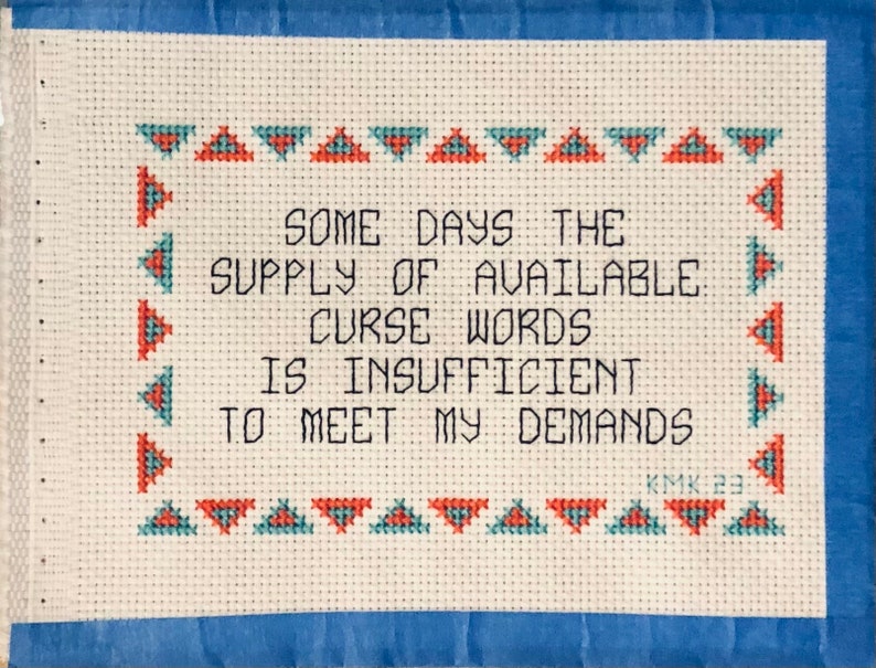 Some Days the Supply of Available Curse Words is Insufficient to Meet ...