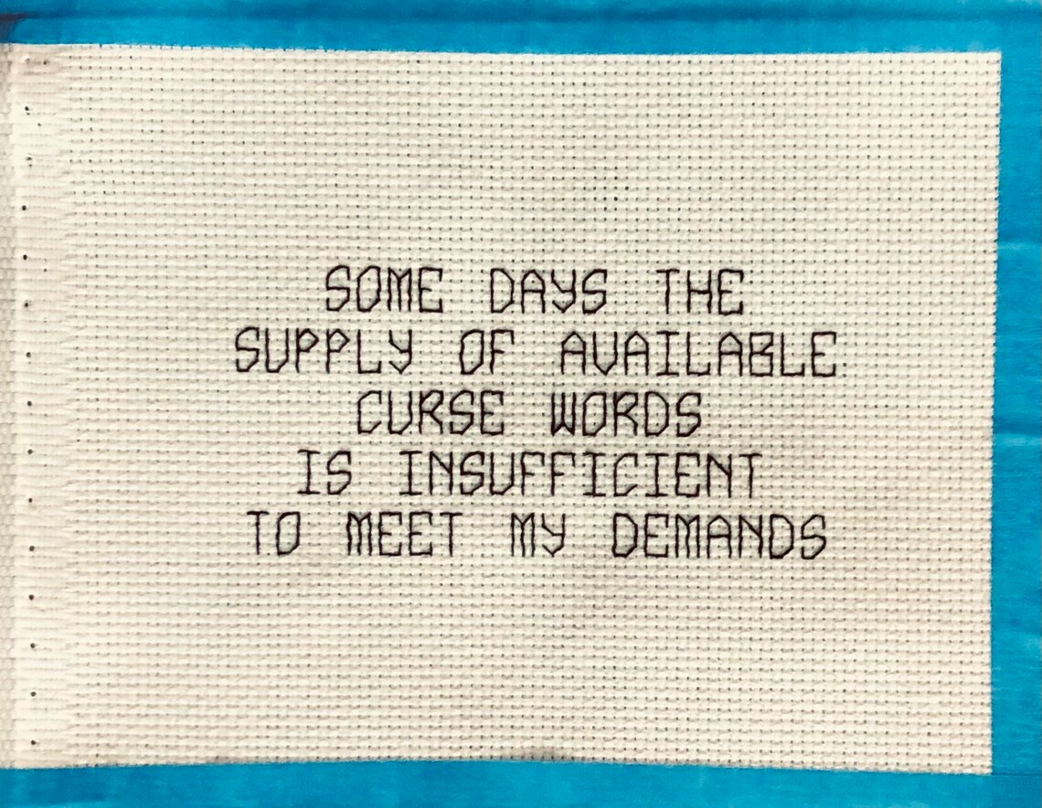 Some Days the Supply of Available Curse Words is Insufficient to Meet ...