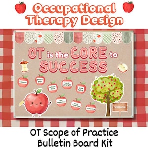 May include: A bulletin board kit featuring the text "OT is the CORE to SUCCESS" with apple-themed graphics. The design includes small red apple cutouts labeled with skills like balance, pencil grip, and shoe tying, plus a large apple tree.