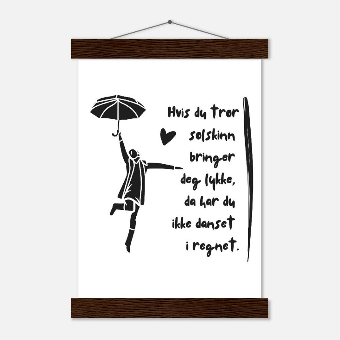 Bild Norwegen norwegischer Spruch tanzen im Regen Glück glücklich Büro