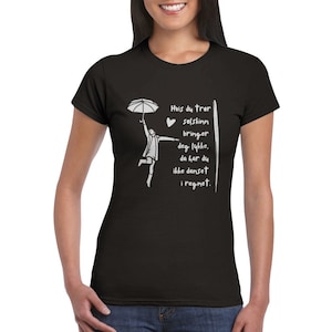 T-Shirt Norway Norwegian saying sunshine luck in the rain dancing fitted with round neck ladies graphic picture font